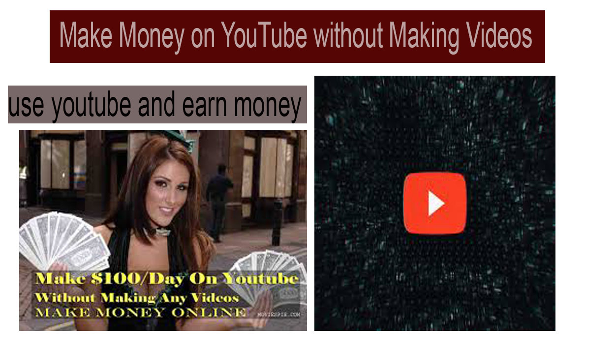 How to Make Money on YouTube without Making Videos