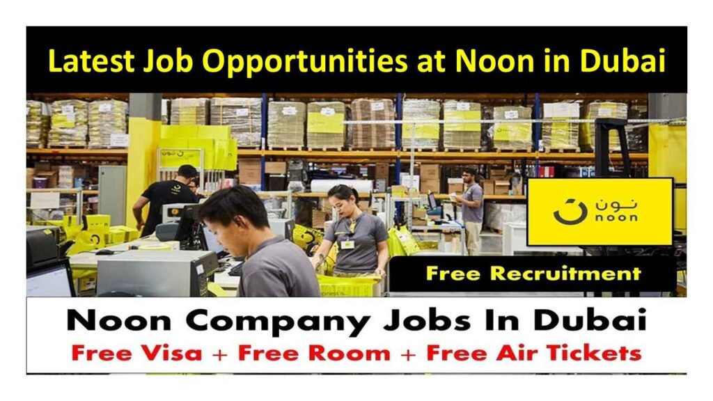 Latest Job Opportunities at Noon in Dubai